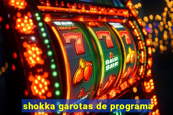 shokka garotas de programa