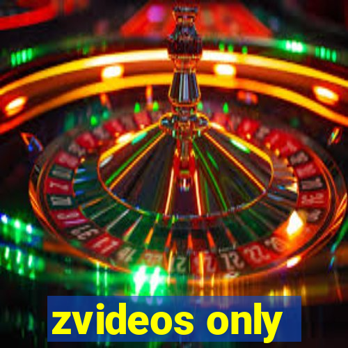 zvideos only