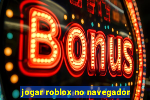 jogar roblox no navegador