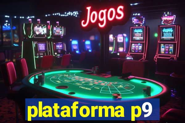 plataforma p9