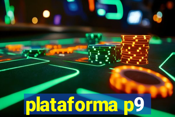 plataforma p9