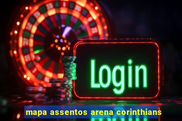 mapa assentos arena corinthians