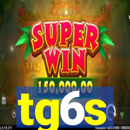 tg6s