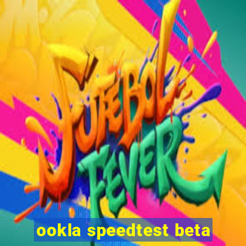 ookla speedtest beta