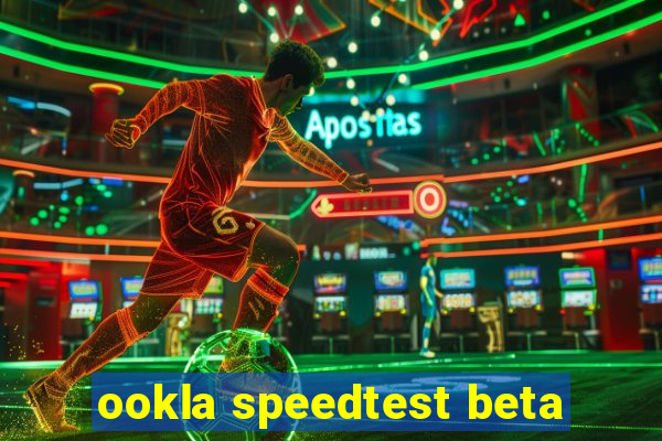 ookla speedtest beta