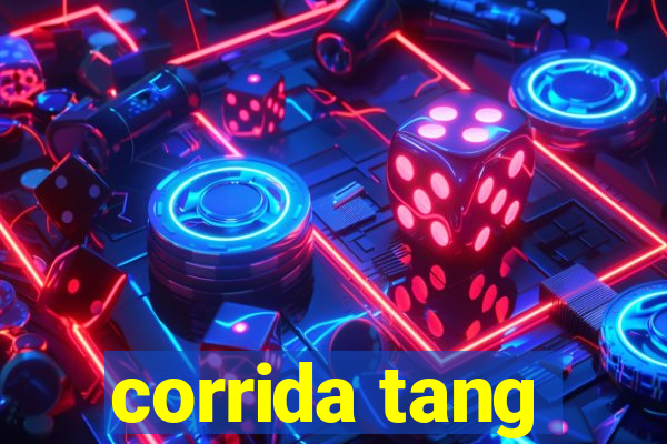 corrida tang