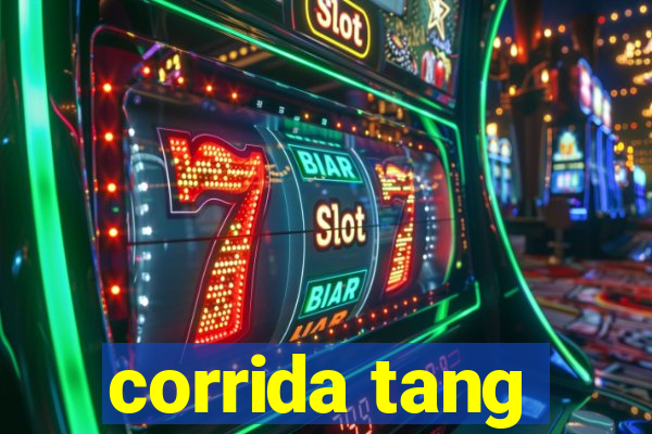 corrida tang