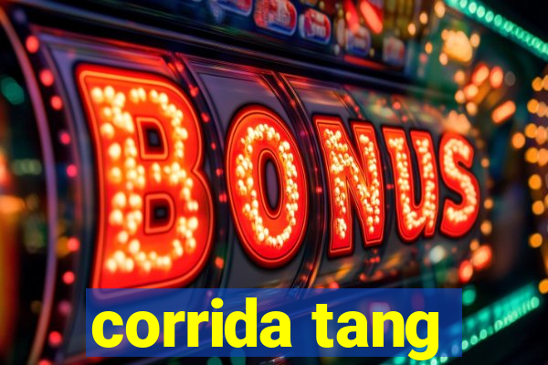 corrida tang