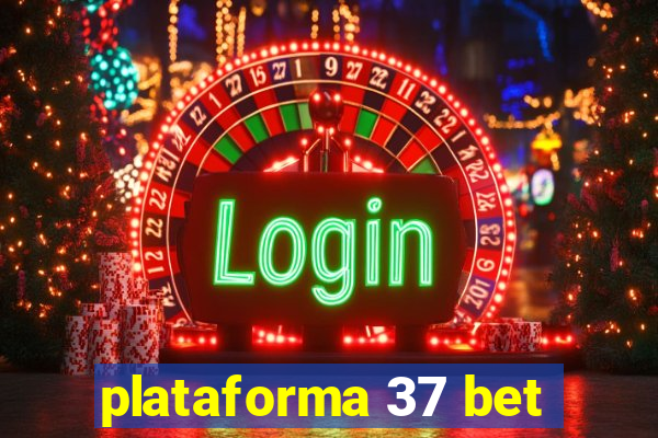 plataforma 37 bet