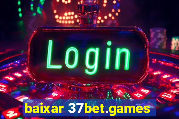 baixar 37bet.games