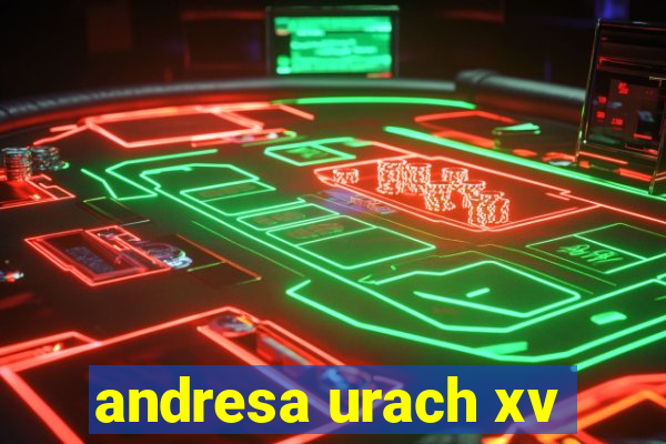 andresa urach xv