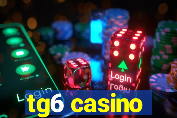 tg6 casino