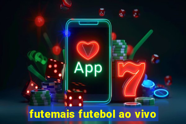 futemais futebol ao vivo