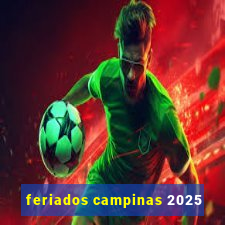 feriados campinas 2025