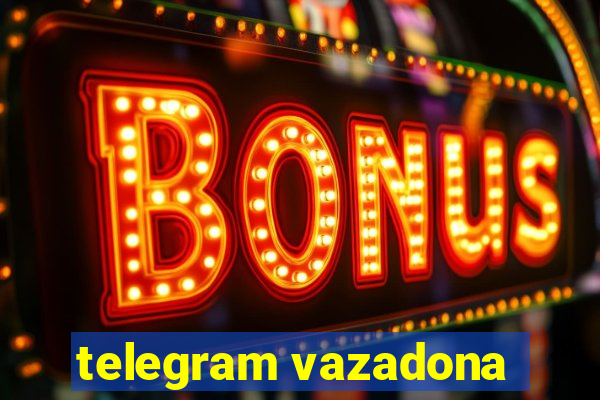 telegram vazadona