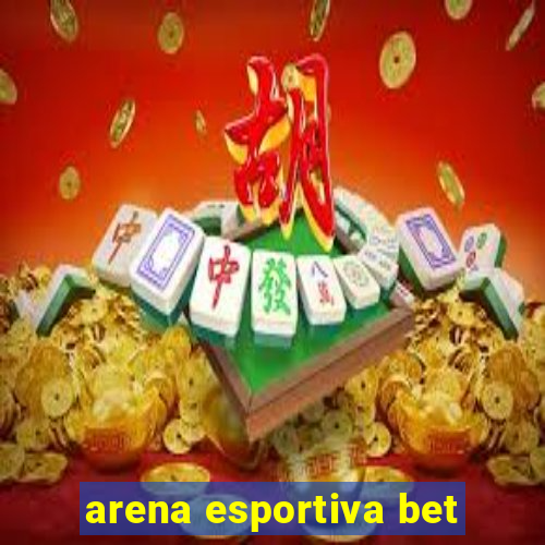 arena esportiva bet