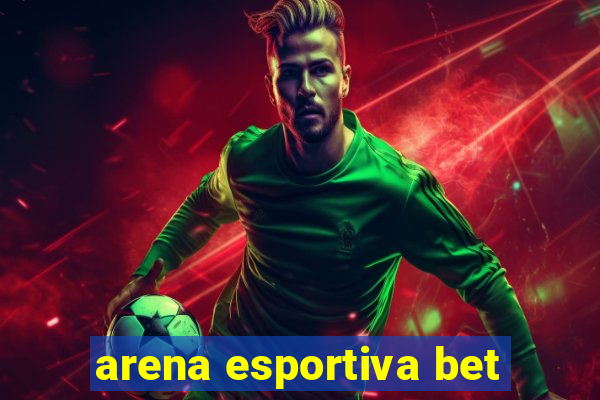 arena esportiva bet