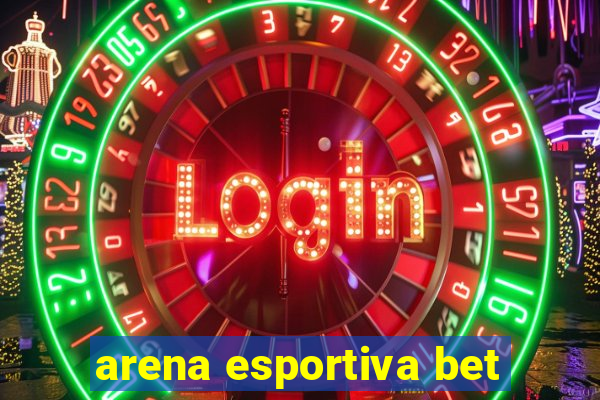 arena esportiva bet