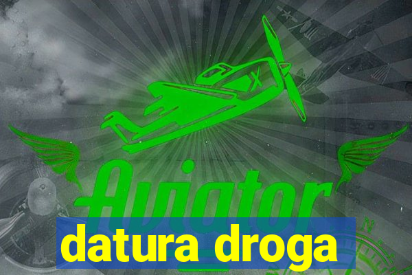 datura droga