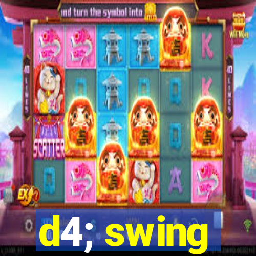 d4; swing