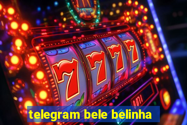 telegram bele belinha