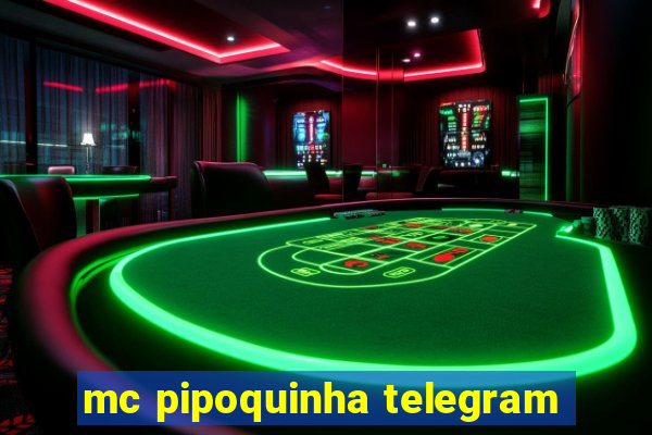 mc pipoquinha telegram