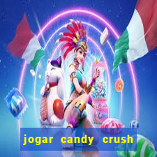 jogar candy crush saga no facebook