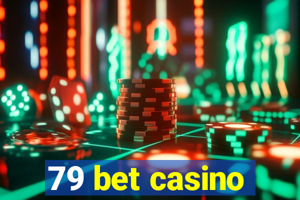 79 bet casino