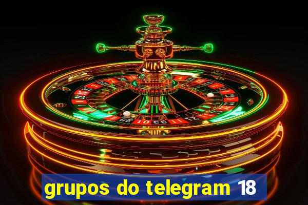 grupos do telegram 18