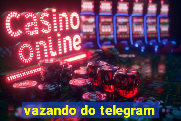 vazando do telegram