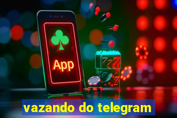 vazando do telegram