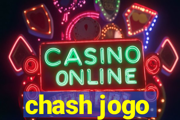 chash jogo