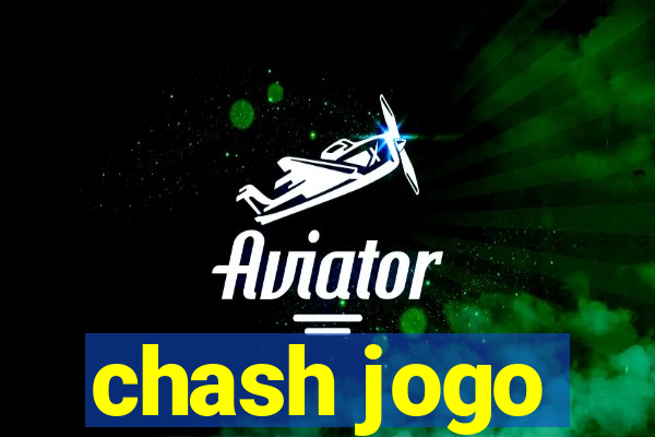 chash jogo