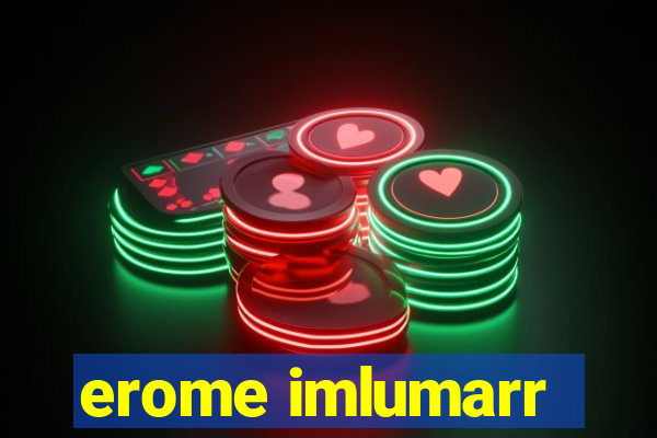 erome imlumarr