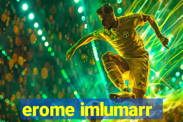 erome imlumarr