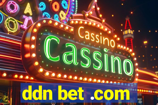 ddn bet .com