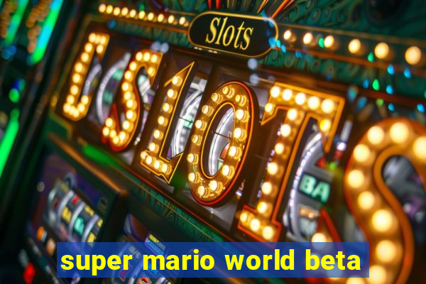 super mario world beta