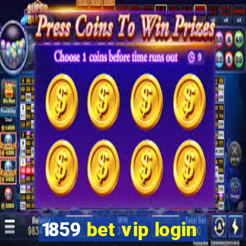 1859 bet vip login