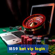 1859 bet vip login