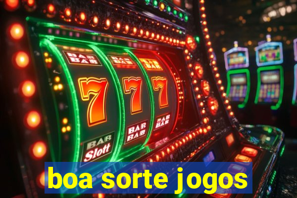 boa sorte jogos