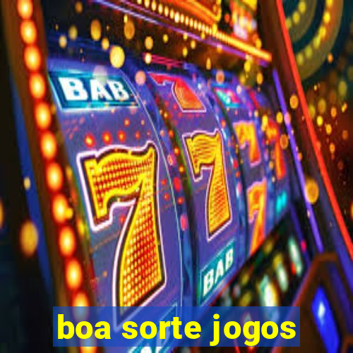 boa sorte jogos