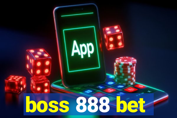 boss 888 bet