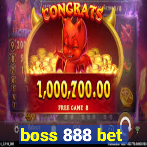 boss 888 bet