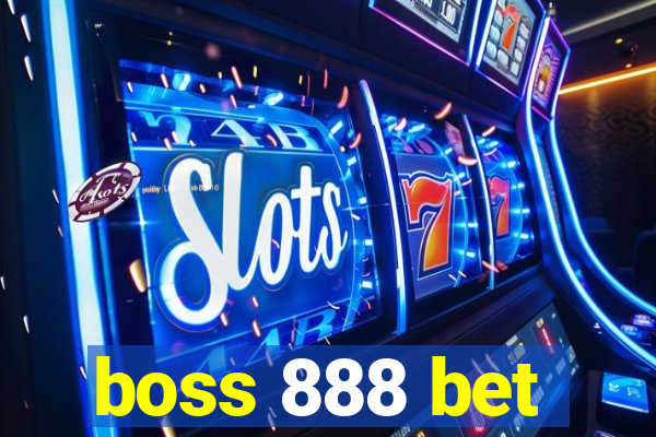 boss 888 bet