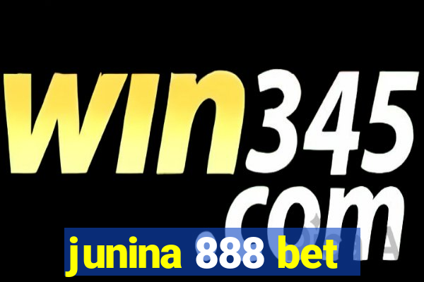 junina 888 bet