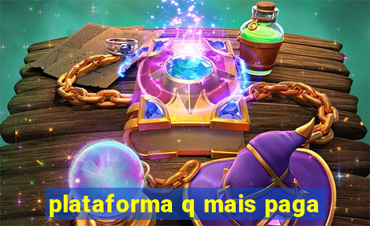 plataforma q mais paga