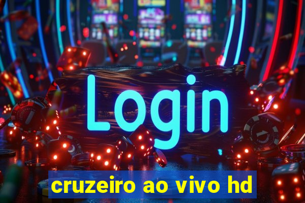 cruzeiro ao vivo hd