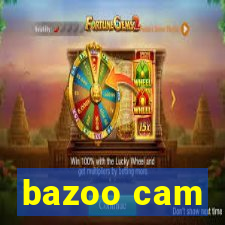 bazoo cam