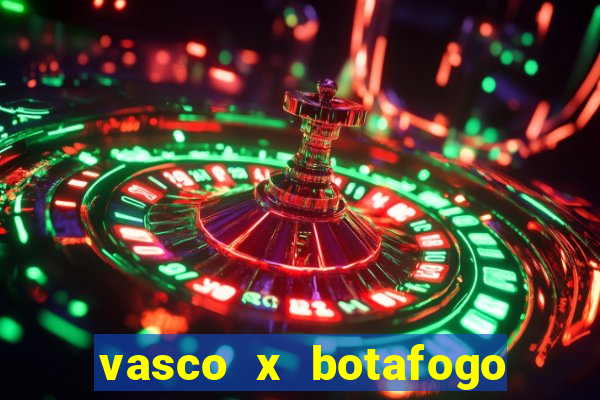 vasco x botafogo ao vivo futemax