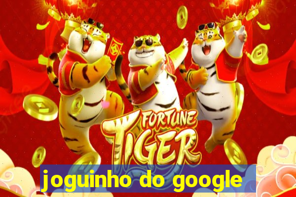 joguinho do google